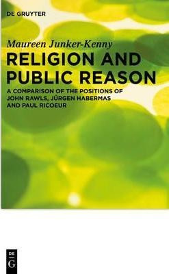 Religion And Public Reason - Maureen Junker-kenny (paperb...