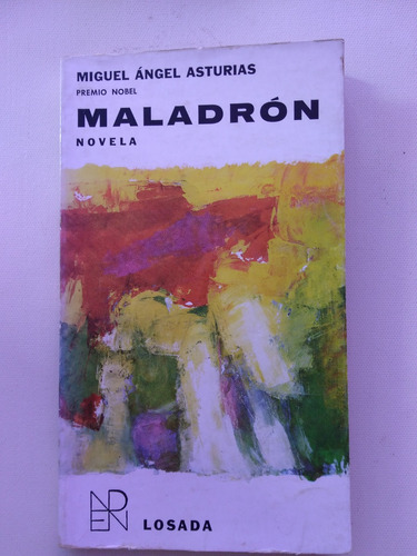 Libro Maladrón. Novela De Miguel Angel Asturias