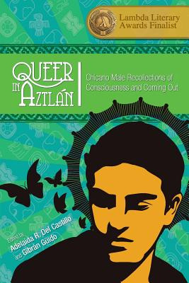 Libro Queer In Aztlã¡n: Chicano Male Recollections Of Con...