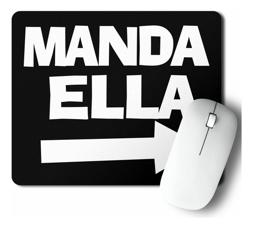 Mouse Pad Manda Ella (d0256 Boleto.store)