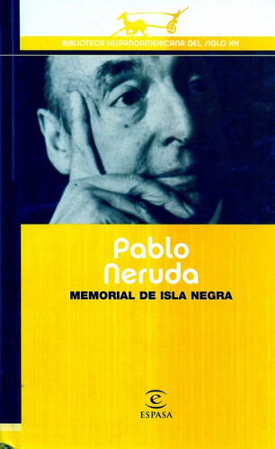 Pablo Neruda, Memorial De Isla Negra - Espasa