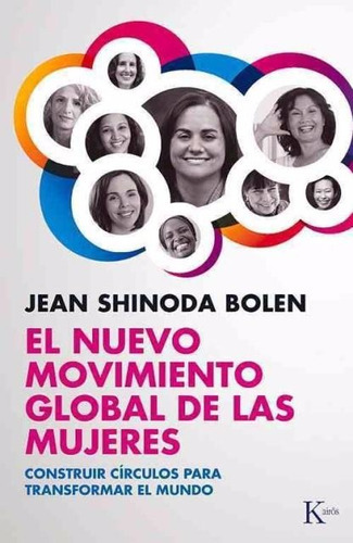 El Nuevo Movimiento Global De Las Mujeres - Shinoda Bolen 