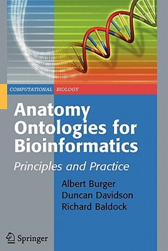 Anatomy Ontologies For Bioinformatics: Principles And Practi