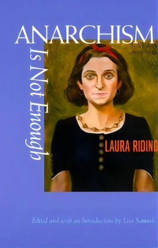 Anarchism Is Not Enough, De Laura Riding. Editorial University Of California Press, Tapa Blanda En Inglés