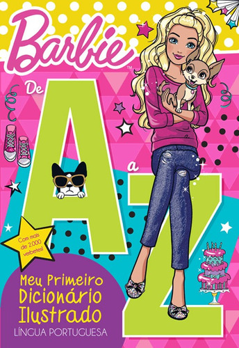 Barbie - De A a Z - Meu primeiro dicionário ilustrado: Língua Portuguesa, de Cultural, Ciranda. Série Dicionário Ciranda Cultural Editora E Distribuidora Ltda., capa mole em português, 2017