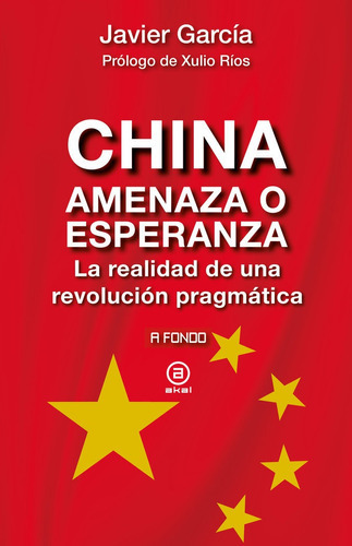China Amenaza O Esperanza, De Garcia,javier. Editorial Ediciones Akal, Tapa Blanda En Español