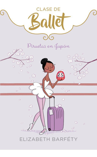 PIRUETAS EN JAPON, de Barféty, Elizabeth. Editorial Montena, tapa dura en español