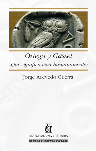 Ortega Y Gasset / Jorge Acevedo Guerra