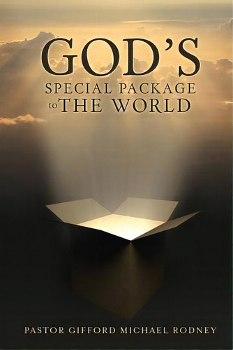 God's Special Package To The World, De Rodney, Pastor Gifford Michael. Editorial Xulon Pr, Tapa Blanda En Inglés
