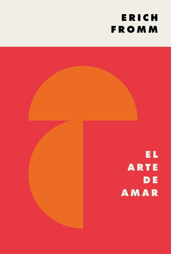 El arte de amar, de Fromm, Erich. Editorial Ediciones Paidós, tapa blanda en español