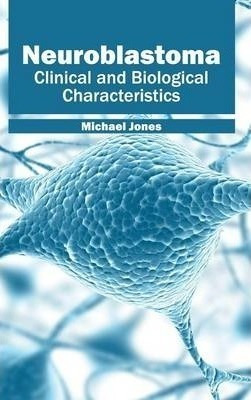 Neuroblastoma - Michael Jones (hardback)