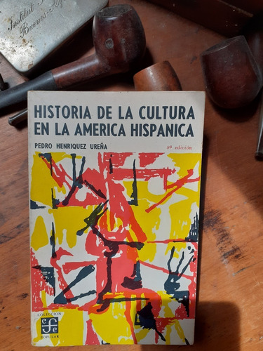 Historia De La Cultura En La América Hispanica- 