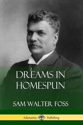 Libro Dreams In Homespun - Foss, Sam Walter