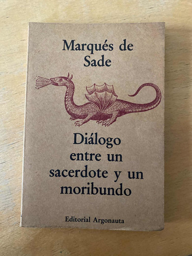 Dialogo Entre Un Sacerdote Y Un Moribundo - Marques De Sade
