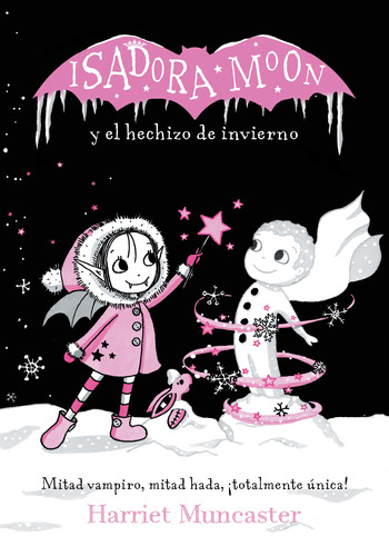 Isadora Moon - Isadora Moon y el hechizo de invierno, de Muncaster, Harriet. Serie Middle Grade Editorial ALFAGUARA INFANTIL, tapa blanda en español, 2019