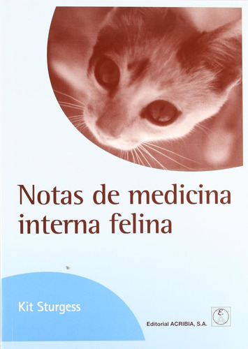 Notas De Medicina Interna Felina, De Sturgess, Kit. Editorial Acribia, S.a., Tapa Blanda En Español