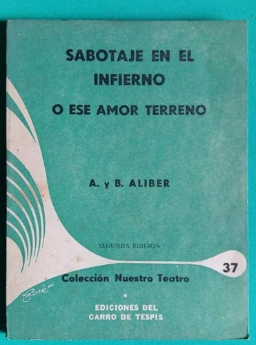 Sabotaje En El Infierno O Ese Amor Terreno - A. Y B. Aliber