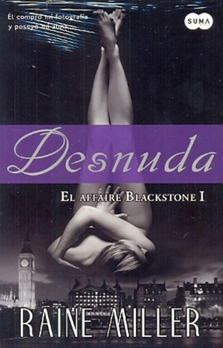 Desnuda, El Affaire Blackstone 1 - Raine Miller