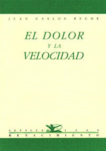 Dolor Y La Velocidad Poesia - Reche,juan Carlos