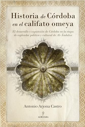 Libro Historia De Cordoba En El Califato Omeya De Arjona Cas