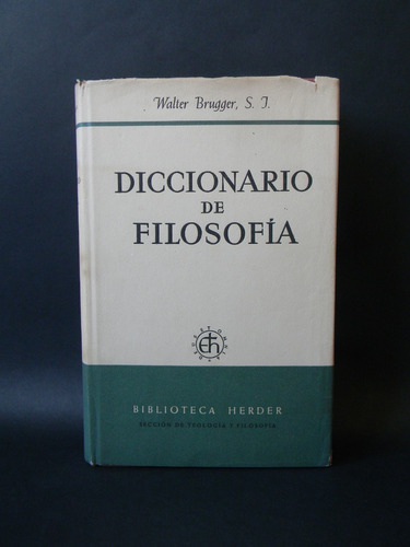 Diccionario De Filosofía 1958 Herder Walter Brugger