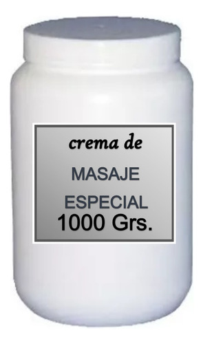 Crema De Masaje Especial (crema Masaje Corporal) 1000 Grs. 