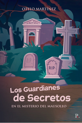 Libro Los Guardianes De Secretos En El Misterio Del Mauso...