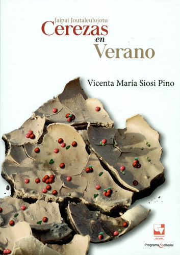 Cerezas En Verano, De Siosi Pino, Vicenta María. Editorial Universidad Del Valle, Tapa Blanda, Edición 1 En Español, 2017