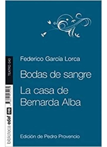 Bodas De Sangre La Casa De Bernarda Alba / Garcia Lorca