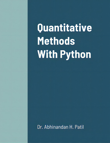Quantitative Methods With Python, De Patil, Abhinandan H.. Editorial Lulu Pr, Tapa Blanda En Inglés