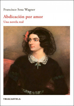 Libro Abdicación Por Amor. Una Novela Realde Sosa Wagner, Fr