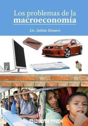 Los Problemas De La Macroeconomia - Denaro - Macchi | Usado