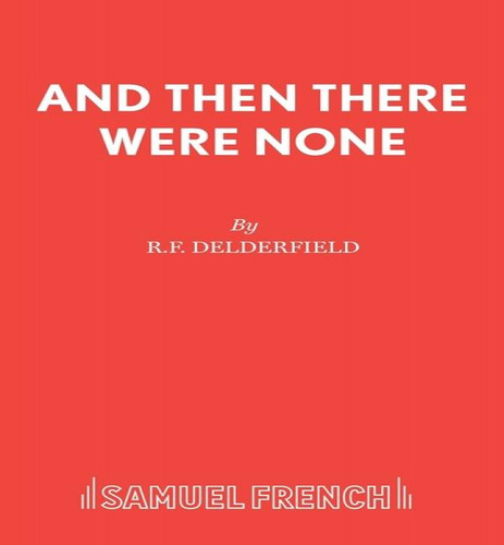 And Then There Were None, De Ronald Frederick Delderfield. Editorial Samuel French Ltd, Tapa Blanda En Inglés