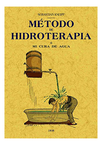 Libro Metodo De Hidroterapia O Mi Cura De Agua De Kneipp Se