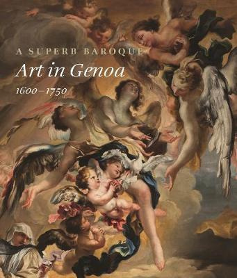 Libro A Superb Baroque : Art In Genoa, 1600-1750 - Jonath...