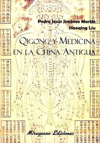 Qigong Y Medicina En La China Antigua - Liu - Miraguano Ed.
