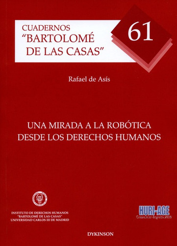 Una Mirada A La Robotica Desde Los Derechos Humanos, De De Asís Roig, Rafael. Editorial Dykinson, Tapa Blanda En Español, 2014
