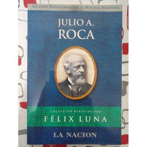 Julio A. Roca.felix Luna