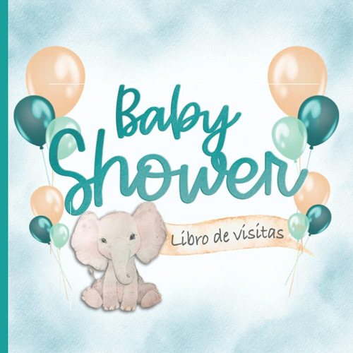 Libro: Baby Shower Libro De Visitas: Unisex Guest Book Españ