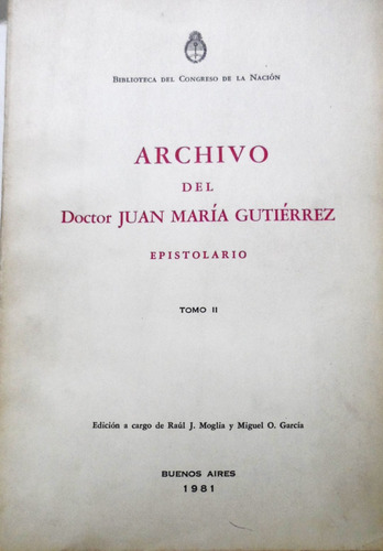 Archivo Del Dr Juan María Gutierrez Tomo 3 Epistolario