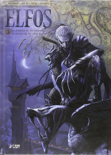 Elfos 03: La Dinastia De Los Elfos Negros/la Mision De Los Elfos, De Istin, Jean-luc. Editorial Yermo Ediciones, Tapa Dura En Español