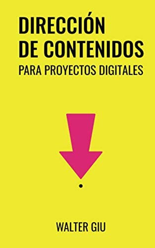 Libro: Dirección De Contenidos Para Proyectos (spanish Editi