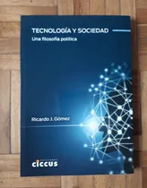 Comprar Tecnología Y Sociedad. Una Filosofía Política