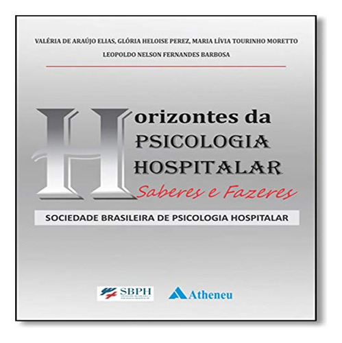 Libro Horizontes Da Psicologia Hospitalar 01ed 15 De Elias