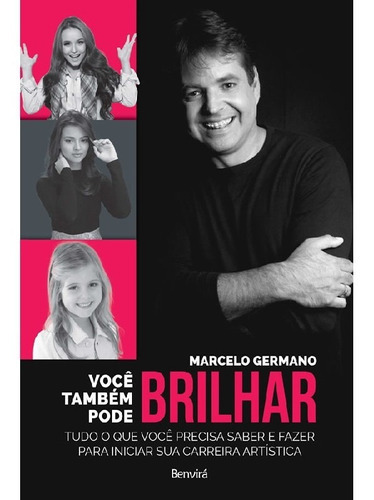 Você Também Pode Brilhar: Voce Também Pode Brilhar, De Souza, Marcelo Germano De. Editora Benvira (saraiva), Capa Mole, Edição 1 Em Português