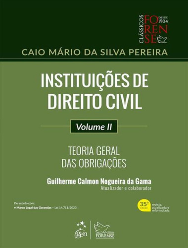 Instituicoes De Direito Civil - Vol. Ii - Teoria Geral Das Obrigacoes - 35ª Ed., De Pereira, Caio Mário Da Silva. Editorial Forense Universitario, Tapa Mole, Edición 35 En Português, 2024