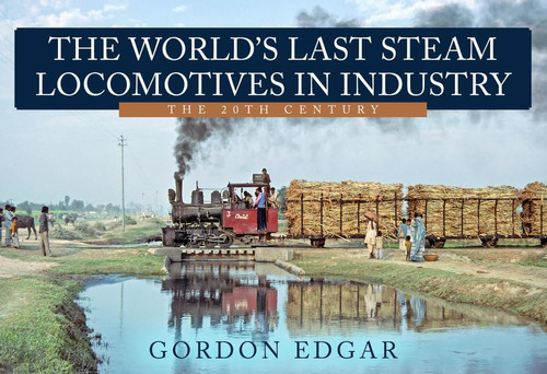 Libro: En Ingles The World S Last Steam Locomotives In Indu