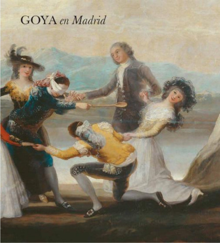 Goya En Madrid - Mena Marqués, Manuela B.  - *
