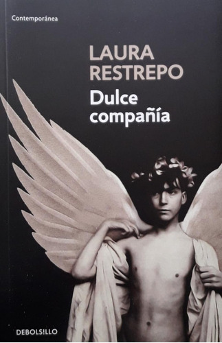 Dulce Compañia - Laura Restrepo - Debolsillo 