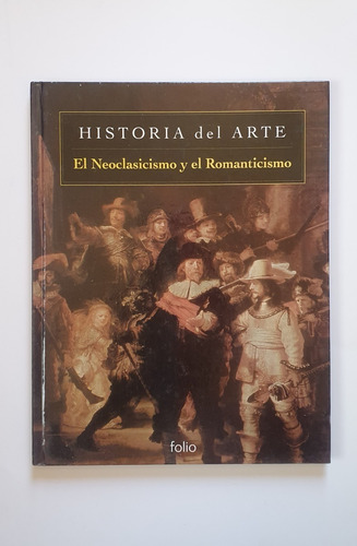 Historia Del Arte: El Neoclasicismo Y El Romanticismo